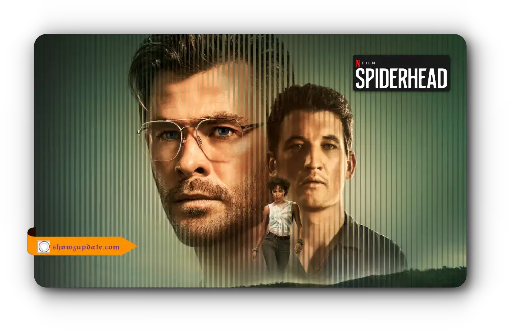 Get Ready for Spiderhead: Netflix's Upcoming Thriller - Showz Update
