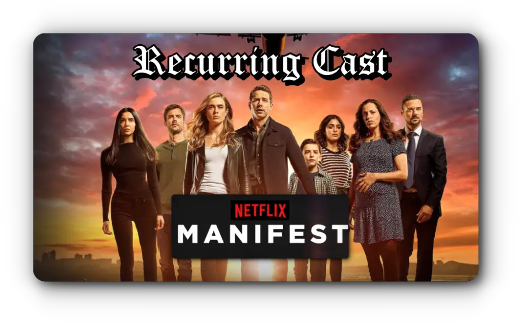 Who's Who : A Comprehensive Guide to the Recurring Cast of Manifest !