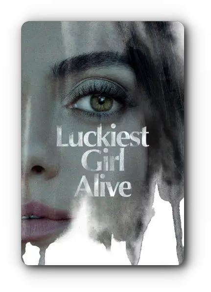 The Luckiest Girl Alive: A Mystery Thriller That Will Keep You on the Edge of Your Seat