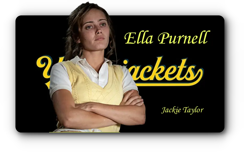 From Soccer Captain to Survivor: Ella Purnell as Jackie Taylor