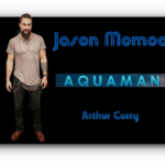 Why Jason Momoa Is Perfect for the part of Aquaman