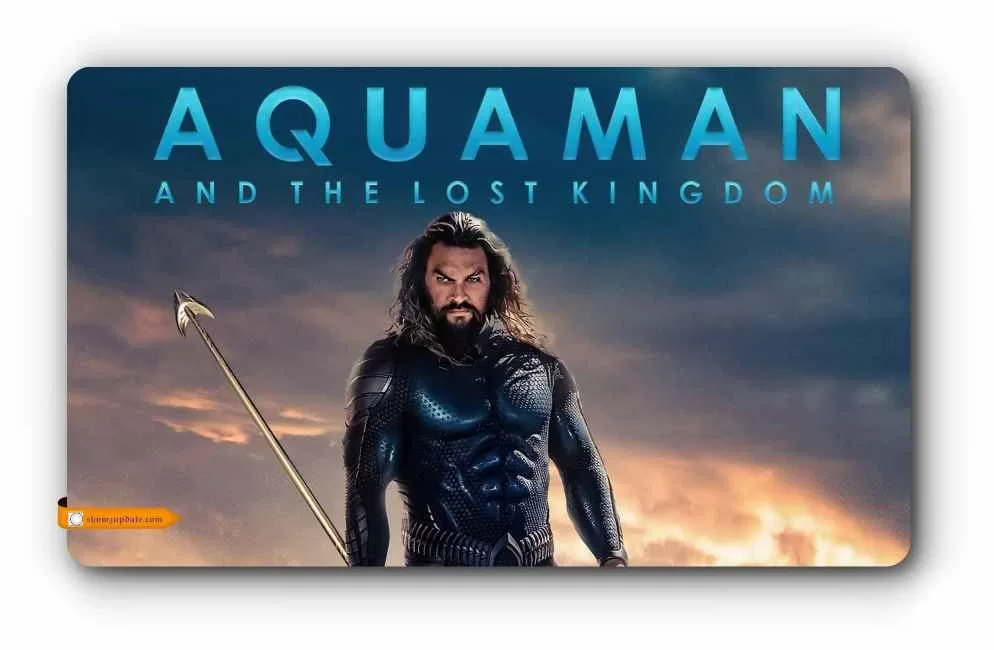 Aquaman and the Lost Kingdom What to Anticipate in the Upcoming American Superhero Film