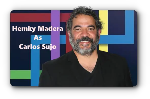 Hemky Madera As Carlos Sujo