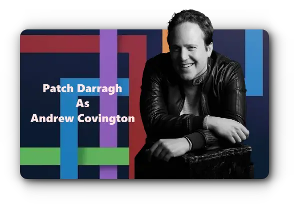 Patch Darragh As Andrew Covington