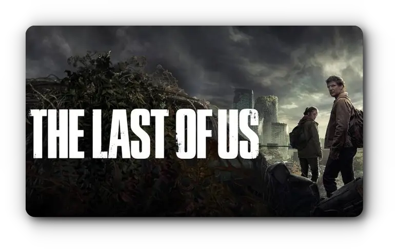 Mischievous Canine's The Last of Us An AmericanPost-Apocalyptic Drama