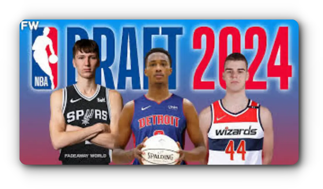 The Buzz Behind the NBA Deride Draft 2024: Why It’s Trending